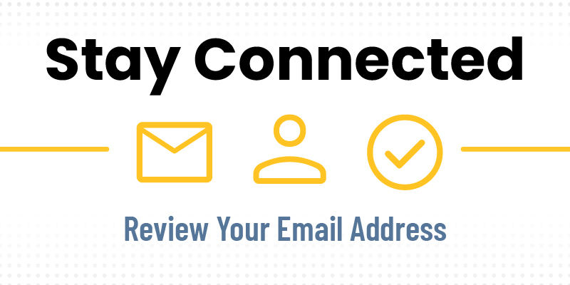 Stay Connected, Review Your Email Address graphic with a yellow letter, yellow person, and yellow check mark icon.